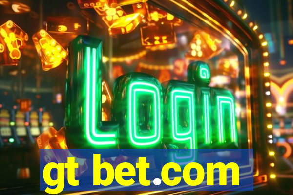 gt bet.com